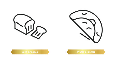 two editable outline icons from food concept. thin line icons such as loaf of bread, oyster omelette vector.