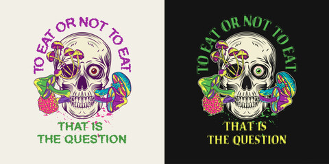 Creepy label with text, human skull eating colorful mushrooms. Crazy mad skull with single eye, mushrooms growing through skull. Concept of madness. Vintage style.