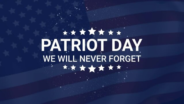 Happy Patriot Day Text animation with flag and fireworks in the background. Great for Patriot Day Celebrations Around the World. 4k video greeting card.