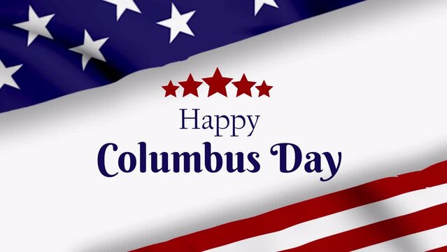 Animation Happy Columbus Day October with text 4K video. 3D Animated illustration of columbus day background Flag United State 