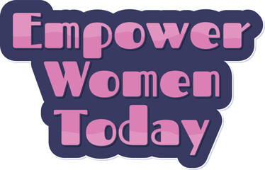 Vector lettering design urging action to empower women