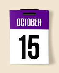 15 October Calendar Date, Realistic calendar sheet hanging on wall