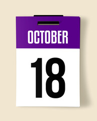 18 October Calendar Date, Realistic calendar sheet hanging on wall