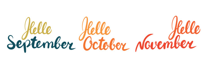Naklejka premium Hello September. Hello October. Hello November. Vector illustraiton.