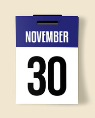 30 November Calendar Date, Realistic calendar sheet hanging on wall