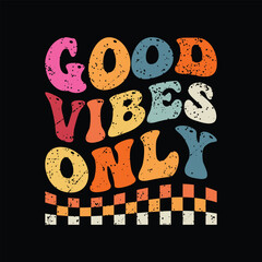 good vibes only