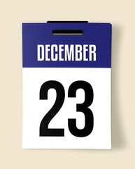 Fototapeta premium 23 December Calendar Date, Realistic calendar sheet hanging on wall