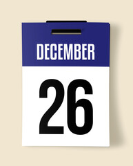 26 December Calendar Date, Realistic calendar sheet hanging on wall