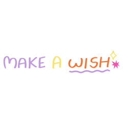 Make a wish hand drawn lettering