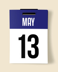 13 May Calendar Date, Realistic calendar sheet hanging on wall