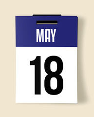 18 May Calendar Date, Realistic calendar sheet hanging on wall