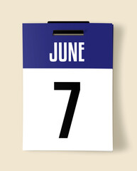 7 June Calendar Date, Realistic calendar sheet hanging on wall
