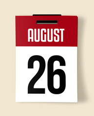 26 August Calendar Date, Realistic calendar sheet hanging on wall