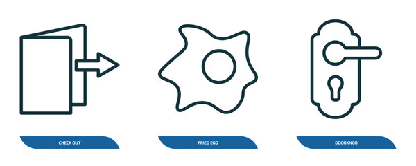 set of 3 linear icons from hotel and restaurant concept. outline icons such as check out, fried egg, doorknob vector