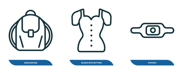 set of 3 linear icons from fashion concept. outline icons such as shoulder bag, blouse with buttons, gym belt vector