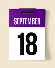 18 September Calendar Date, Realistic calendar sheet hanging on wall