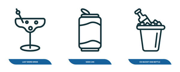 set of 3 linear icons from drinks concept. outline icons such as last word drink, soda can, ice bucket and bottle vector