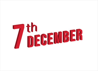 7th December ,  Daily calendar time and date schedule symbol. Modern design, 3d rendering. White background. 