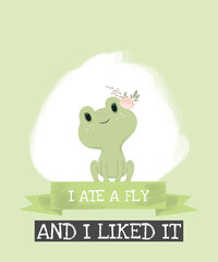 I ATE A FLY AND I LIKED IT CUTE GREEN FROG ILLUSTRATION DESIGN