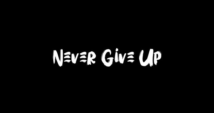 Never Give Up Transition Bold Text Typography Animation on Black Background 