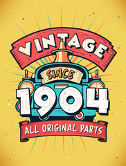 Vintage Since 1904, Born in 1904 Vintage Birthday Celebration.