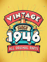Vintage Since 1946, Born in 1946 Vintage Birthday Celebration. © NetArt