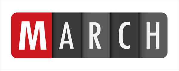 MARCH dark gray vector typography banner with initial letter highlighted in red