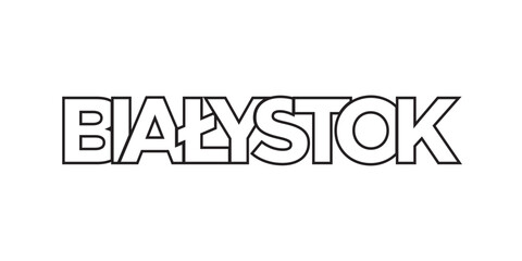 Bialystok in the Poland emblem. The design features a geometric style, vector illustration with bold typography in a modern font. The graphic slogan lettering.