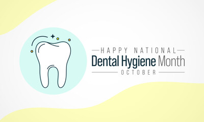 National Dental Hygiene month is observed every year in October, to celebrate the work dental hygienists do, and help raise awareness on the importance of good oral health. Vector illustration
