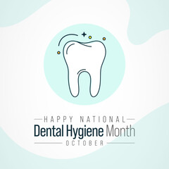 National Dental Hygiene month is observed every year in October, to celebrate the work dental hygienists do, and help raise awareness on the importance of good oral health. Vector illustration