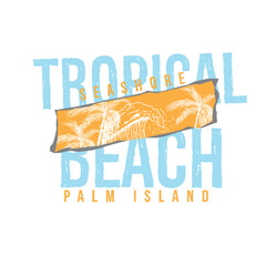 Fototapeta na wymiar Tropical Beach Palm island typography t shirt print graphic design