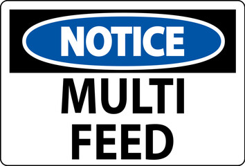 Notice Sign, Multi Feed Label