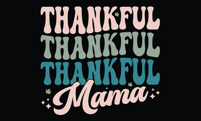 Thankful Mama Retro T-Shirt Design