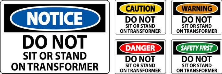 Fototapeta premium Warning Sign, Do Not Sit Or Stand On Transformer