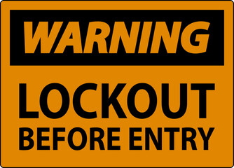 Warning Sign, Lockout Before Entry