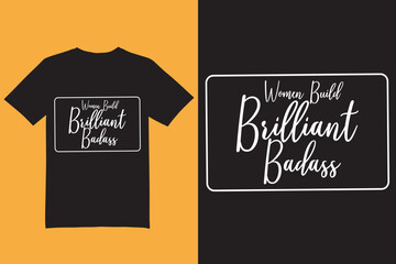 Women build brilliant badness03 t shirt design, t shirt design, typography t shirt design. 