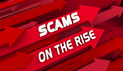 Scams on the Rise Arrows Increase Crime Fraud Warning Danger Risk 3d Illustration - obrazy, fototapety, plakaty