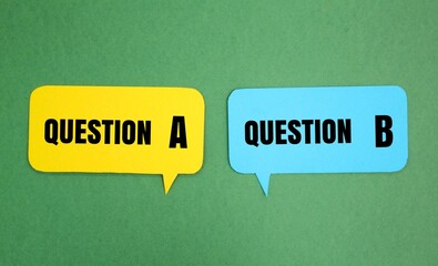 conversation bubbles with the words question A and question B. the concept of education. the concept of question selection. HR concept. Human resources 