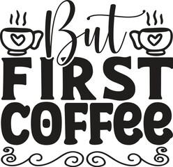 but first coffee