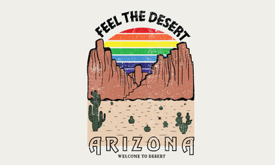 Feel The Desert Arizona vibes Western desert print design for t shirt. Arizona desert vibes Editable vector artwork design for tee shirt, sweat shirt for all