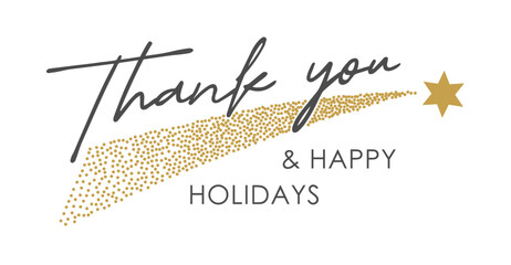 thank you happy holidays elegant handwritten lettering, calligraphy, typography with shooting star