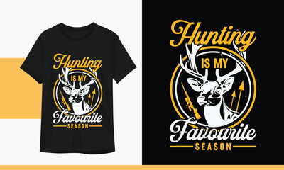 Hunting is my favorite Season - Deer skull hunting t shirt design template for hunt lover. vector illustration with gun, forest, skull, arrow, crossbow silhouette art.