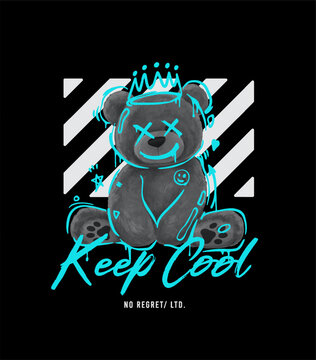 keep cool slogan with cute bear toy ,vector illustration for t-shirt.