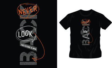 never look back vector typography shirt design editable template