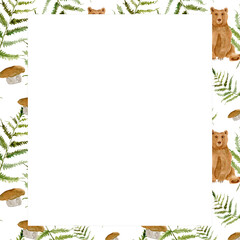 Square watercolor frame bear, mushrooms, fern. Forest flora and fauna in watercolor isolated on white background. Forest pattern. Drawing bear