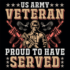 US Army Veteran Proud To Have Served Soldier Veteran SVG T-Shirt Design Sublimation Graphic Vector