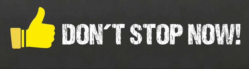 don´t stop now!	
 - obrazy, fototapety, plakaty
