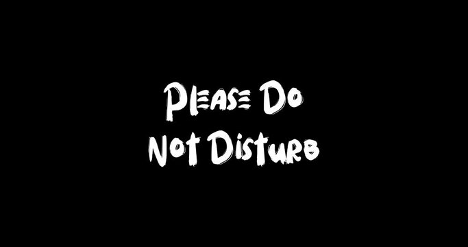 Please Do Not Disturb Grunge Transition Bold Text Typography Animation on Black Background 