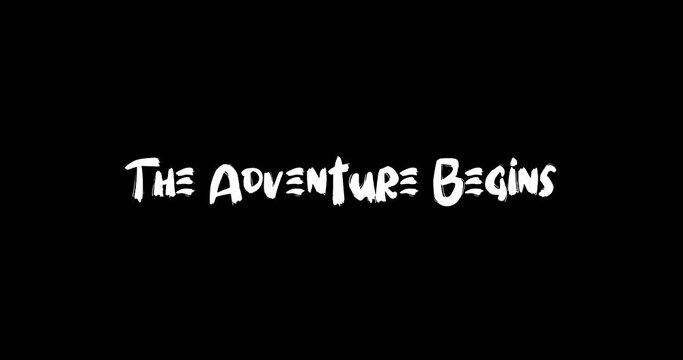 The Adventure Begins Grunge Transition Bold Text Typography Animation on Black Background 