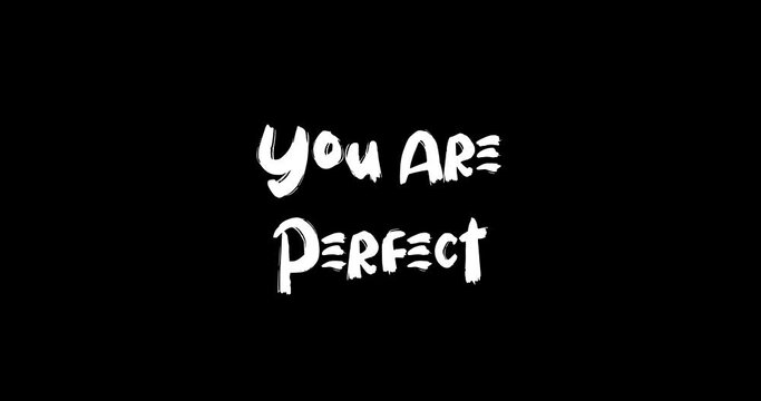 You Are Perfect Effect of Grunge Transition Bold Text Typography Animation on Black Background 